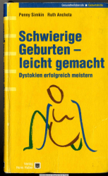 Schwierige Geburten - leicht gemacht : Dystokien erfogreich meistern
