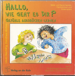 Hallo, wie geht es Dir? : Gefühle ausdrücken lernen ; Set mit 72 vierfarbigen Bildkärtchen, Ideenheft und Kopiervorlagen
