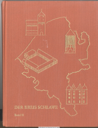Der Kreis Schlawe. Bd. 2., Die Städte und Landgemeinden