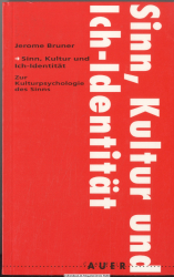 Sinn, Kultur und Ich-Identität : [zur Kulturpsychologie des Sinns]