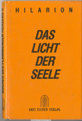 Bücher des flammenden Herzens Bd. 2., Das Licht der Seele