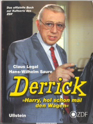 Derrick : Harry, hol schon mal den Wagen ; [das offizielle Buch zur Kultserie des ZDF]