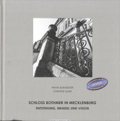 Schloss Bothmer in Mecklenburg : Entstehung, Wandel und Vision