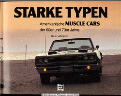Starke Typen : amerikanische Muscle Cars der 60er und 70er Jahre