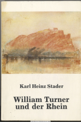 William Turner und der Rhein