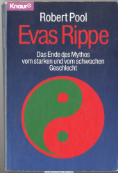 Evas Rippe : das Ende des Mythos vom starken und vom schwachen Geschlecht