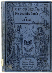 Die Hansa : (1350-1450) ; kulturgeschichtl. Erz.