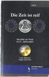 Die Zeit ist reif : das Erbe um Thule im 21. Jahrhundert