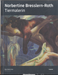 Norbertine Bresslern-Roth - Tiermalerin