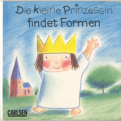 Die kleine Prinzessin findet Formen