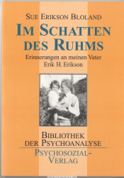 Im Schatten des Ruhms : Erinnerungen an meinen Vater Erik H. Erikson