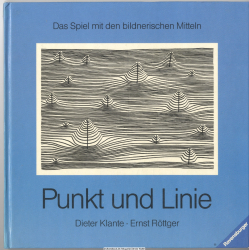 Das Spiel mit den Bildelementen. 1., Punkt und Linie