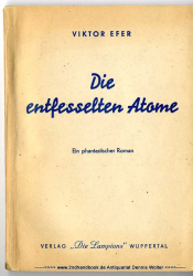 Die entfesselten Atome : e. phantast. Roman