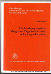 Die Behebung einzelner Mängel von Organisationsakten in Kapitalgesellschaften : eine Darstellung für die Aktiengesellschaft und die Gesellschaft mit beschränkter Haftung