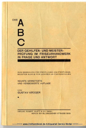 Das ABC der Gehilfen- und Meisterprüfung im Friseurhandwerk in Frage und Antwort : Zum Gebr. f. Prüflinge u. Prüfungsmstr sowie f. Lehrer an Fachschulen