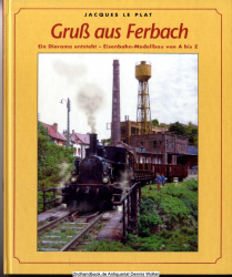 Gruß aus Ferbach : ein Diorama entsteht - Eisenbahn-Modellbau von A bis Z 