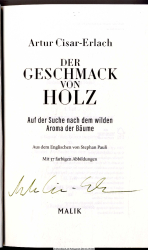 Der Geschmack von Holz : auf der Suche nach dem wilden Aroma der Bäume