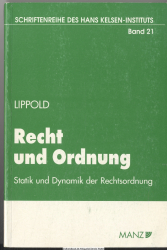 Recht und Ordnung : Statik und Dynamik der Rechtsordnung