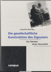 Die gesellschaftliche Konstruktion des Zigeuners : zur Genese eines Vorurteils