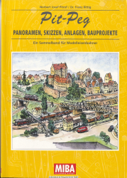 Pit-Peg : Panoramen, Skizzen, Anlagen, Bauprojekte ; ein Sammelband für Modelleisenbahner