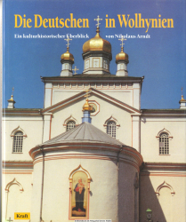 Die Deutschen in Wolhynien : ein kulturhistorischer Überblick