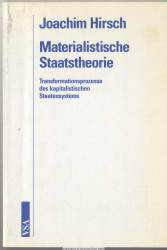 Materialistische Staatstheorie : Transformationsprozesse des kapitalistischen Staatensystems