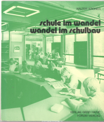 schule im wandel, wandel im schulbau