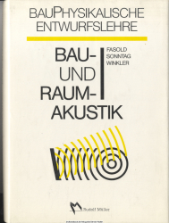 Bauphysikalische Entwurfslehre. Bau- und Raumakustik