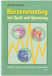 Börseneinstieg mit Spaß und Spannung : eine kleine Informationsbroschüre für Börsenspieler an Schulen und echte Börseneinsteiger