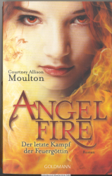 Angelfire Bd. 3., Der letzte Kampf der Feuergöttin