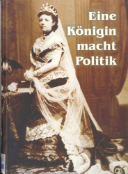 Eine Königin macht Politik : Sophie zu Nassau 1836 - 1913, Königin von Schweden und Norwegen
