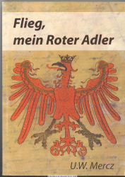 Flieg, mein roter Adler : Roman