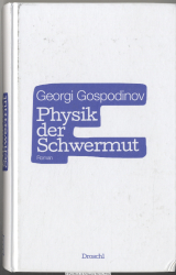 Physik der Schwermut : Roman