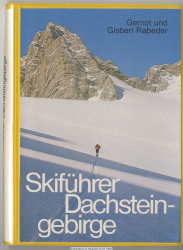 Skiführer Dachsteingebirge : e. Spezialführer für d. Skibergsteiger