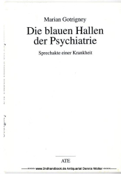 Die blauen Hallen der Psychiatrie : Sprechakte einer Krankheit