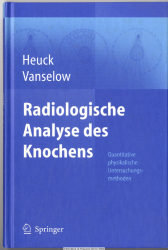 Radiologische Analyse des Knochens : Bestimmung der Mineralkonzentration (quantitative physikalische Untersuchungsmethoden)