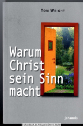 Warum Christ sein Sinn macht