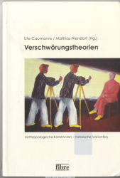 Verschwörungstheorien : anthropologische Konstanten - historische Varianten 