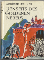 Jenseits des goldenen Nebels : Herzog Ernsts seltsame Abenteuer im Morgenland. Neu erzählt
