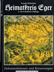 Heimatkreis Eger : Geschichte einer deutschen Landschaft in Dokumentationen und Erinnerungen