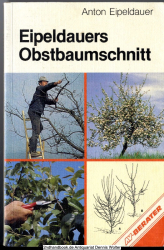 Eipeldauers Obstbaumschnitt in Wort und Bild