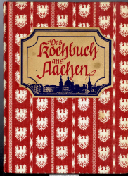 Das Kochbuch aus Aachen : Küchenschätze aus Aachen und Umgebung
