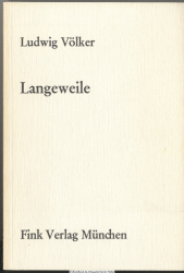 Langeweile : Untersuchungen z. Vorgeschichte e. literar. Motivs