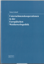 Unternehmenskooperationen in der europäischen Wettbewerbspolitik