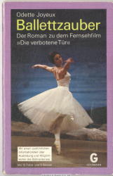 Ballettzauber : der Roman zu d. Fernsehfilm Die verbotene Tür; mit e. Informationsteil