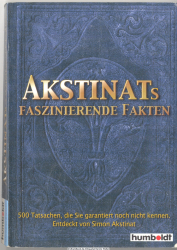 Akstinats faszinierende Fakten : [500 Tatsachen, die Sie garantiert noch nicht kennen]