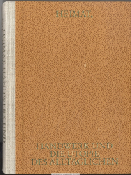 Heimat, Handwerk und die Utopie des Alltäglichen