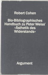 Bio-bibliographisches Handbuch zu Peter Weiss&rsquo; Ästhetik des Widerstands