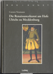 Die Renaissancekunst am Hofe Ulrichs zu Mecklenburg