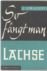 So fängt man Lachse